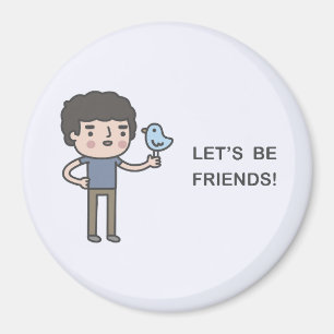Lass’s Be Friends! Magnet