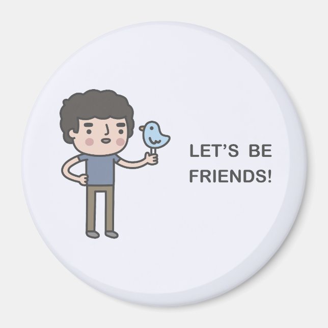 Lass’s Be Friends! Magnet (Vorne)