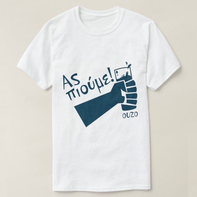 Lass_s Drink Ouzo! - (Griechische Sprache) T-Shirt (Design vorne)