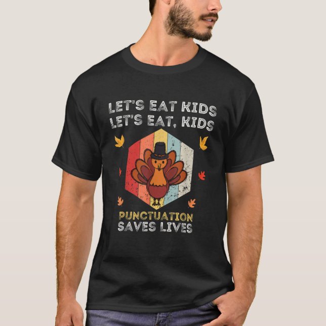 Lass s Eat Kids Punctuation Rette Leben Lehrer als T-Shirt (Vorderseite)