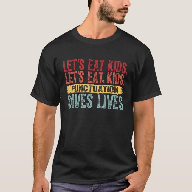 Lass s Eat Kids Punctuation Rette Lives Grammar Te T-Shirt (Vorderseite)