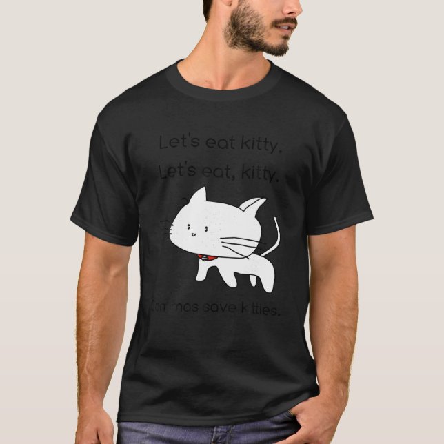 Lass s Eat Kitty T Shirt Grammar Rette Lives Funny (Vorderseite)