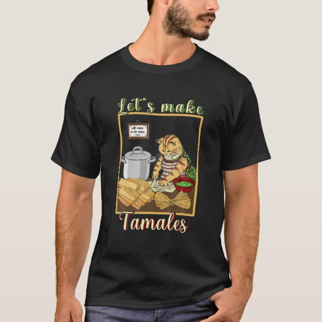 Lass s machen Tamales Funny Mexican T Shirt (Vorderseite)