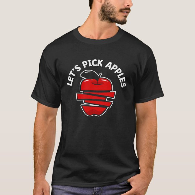 Lass s Pick Äpfel Frucht Niedlich Fruchtspeise Kör T-Shirt (Vorderseite)