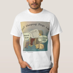 Lass schlafende Hunde liegen T-Shirt von Rick Lond