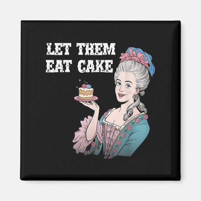 Lass sie essen Cake Funny Marie Antionette Sprichw Magnet (Vorne)
