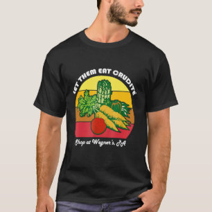 Lass sie essen Crudite Wegner's Meme 2 T-Shirt