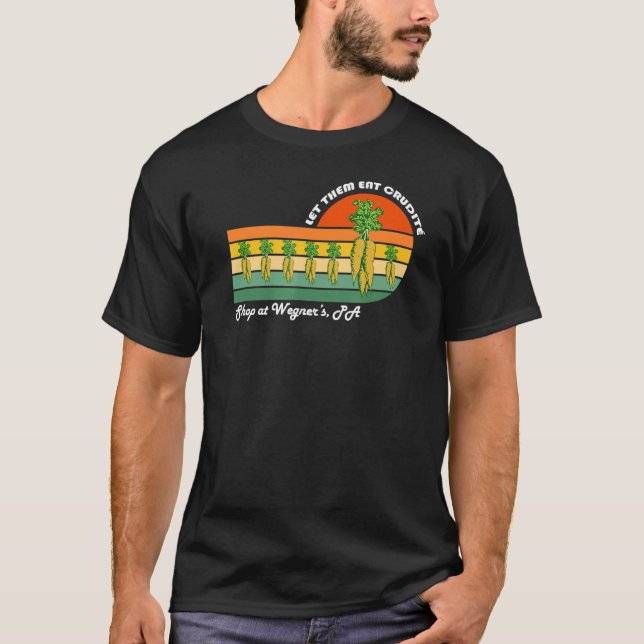Lass sie essen Crudite Wegner's Meme 7 T-Shirt (Vorderseite)