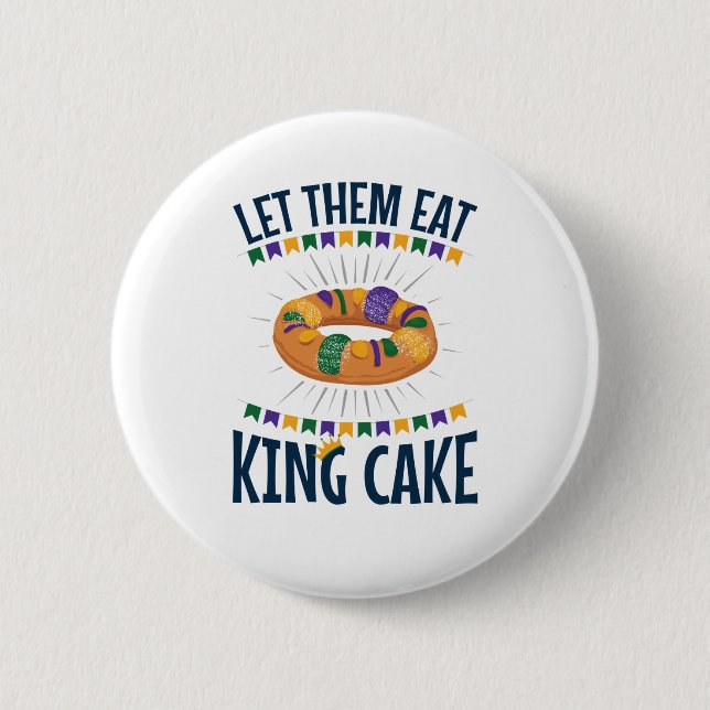 Lass sie essen King Cake Funny Mardi Gras Button (Vorderseite)