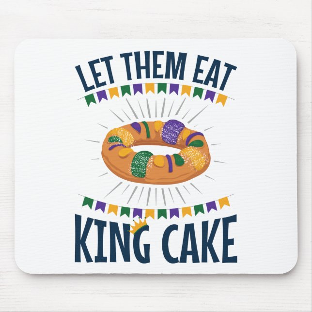 Lass sie essen King Cake Funny Mardi Gras Mousepad (Vorne)