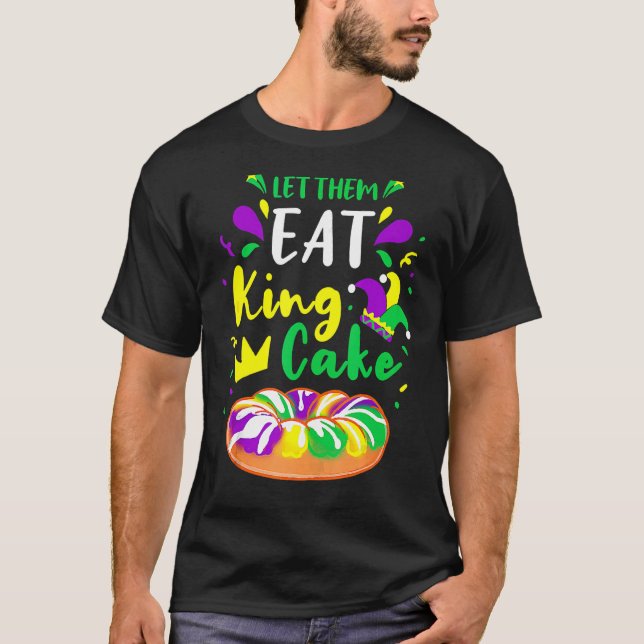 Lass sie essen King Cake Mardi Gras 1 T-Shirt (Vorderseite)