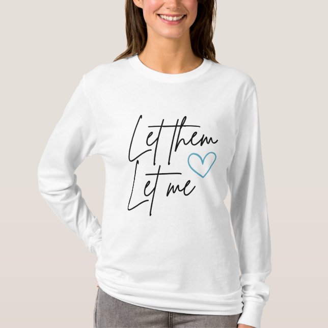Lass sie Ließ mir Langärmelige Crew Neck Shirt (Vorderseite)