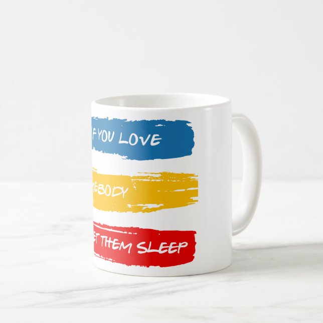 Lass sie schlafend kaffeetasse (VorderseiteRechts)
