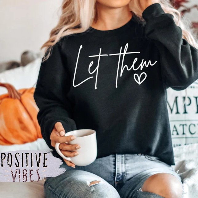 LASS SIE SWEATSHIRT (Von Creator hochgeladen)