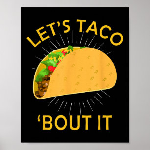Lass Taco Bout IT Shirt - Taco Cinco De Mayo T-Shi Poster