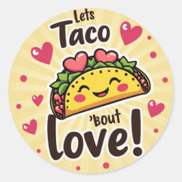Lass Taco "Bout Liebe! - Niedlicher Valentinstag Runder Aufkleber