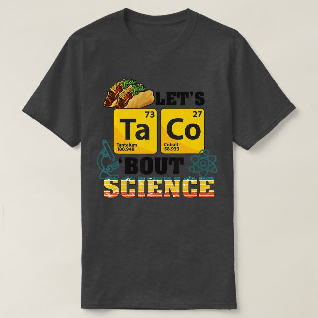 Lass Taco Bout Science Food Pun Funny Cinco de May T-Shirt (Design vorne)