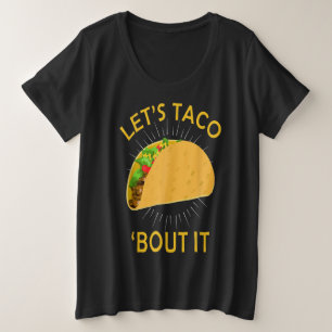 lass taco über it - Taco Cinco de mayo geschenk Große Größe T-Shirt