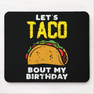 Lass Taco über meinen Geburtstagsspass Geboren auf Mousepad
