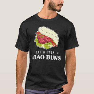 Lass Talk Feinschmecker Pun Asian Food Bao Buns T-Shirt
