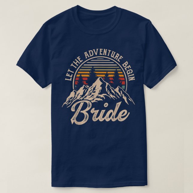 Lass The Adventure Begin Bride Honeymoon Paare Ma T-Shirt (Design vorne)
