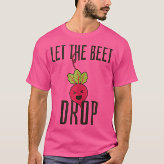 Lass the Beet Drop - Funny Edm Techno Party Rave D T-Shirt