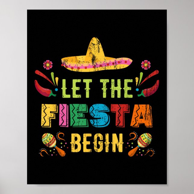 Lass The Fiesta Begin Funny Cinco De Mayo Mexican  Poster (Vorne)