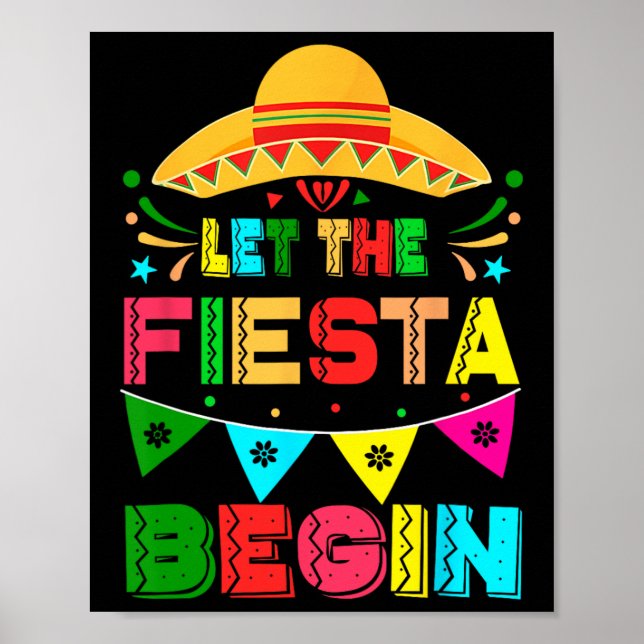 Lass The Fiesta Begin Funny Cinco De Mayo Mexican  Poster (Vorne)