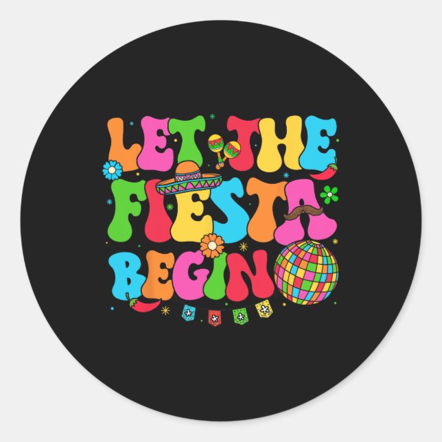 Lass The Fiesta Begin Funny Cinco De Mayo Mexican  Runder Aufkleber (Vorderseite)
