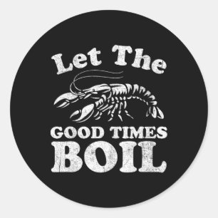 Lass The Good Times Boil Funny Crawfish Boil Mardi Runder Aufkleber