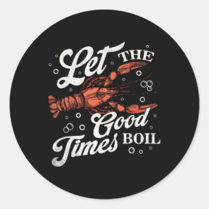 Lass The Good Times Boil Funny Crawfish Boil Mardi Runder Aufkleber