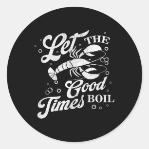 Lass The Good Times Boil Funny Crawfish Boil Mardi Runder Aufkleber