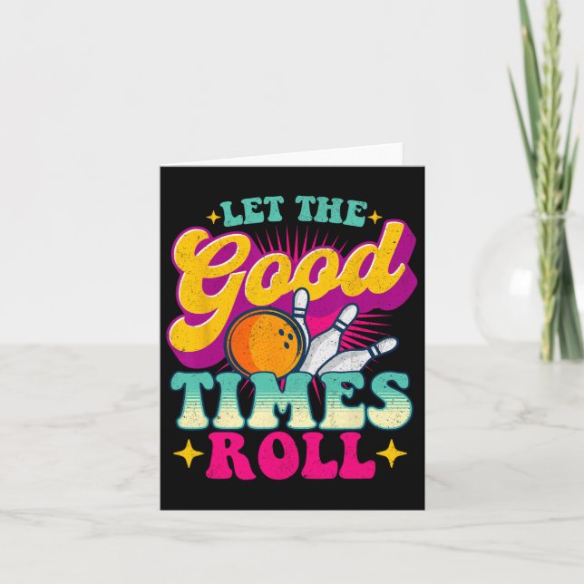 Lass The Good Times Roll - Bowling Bowler Karte (Vorderseite)