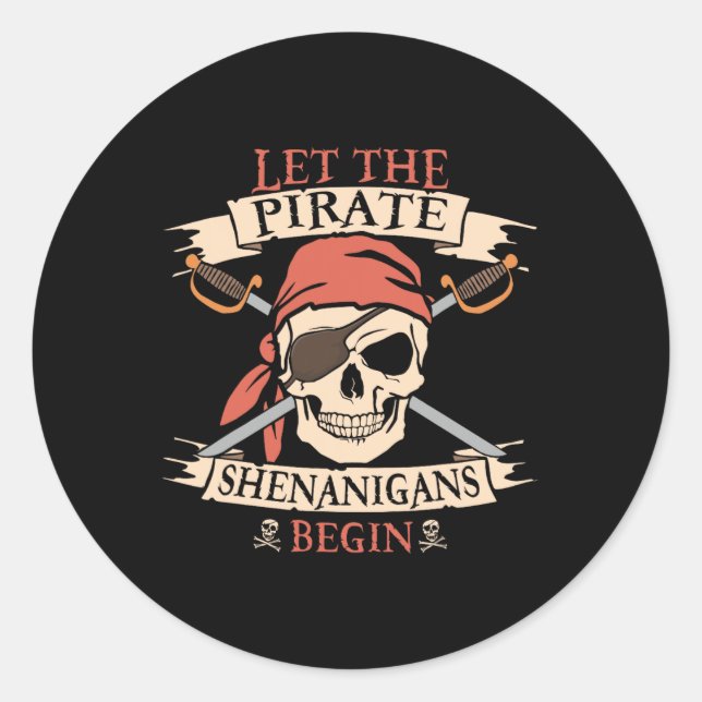 Lass The Pirate Shenanigans Beginnt Halloween Skul Runder Aufkleber (Vorderseite)