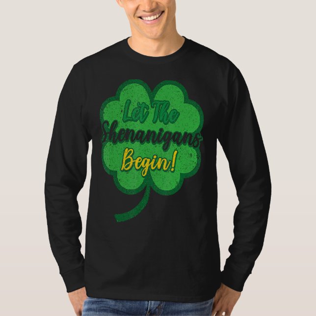 Lass The Shenanigans Begin C St Patrick's Day 3 T-Shirt (Vorderseite)