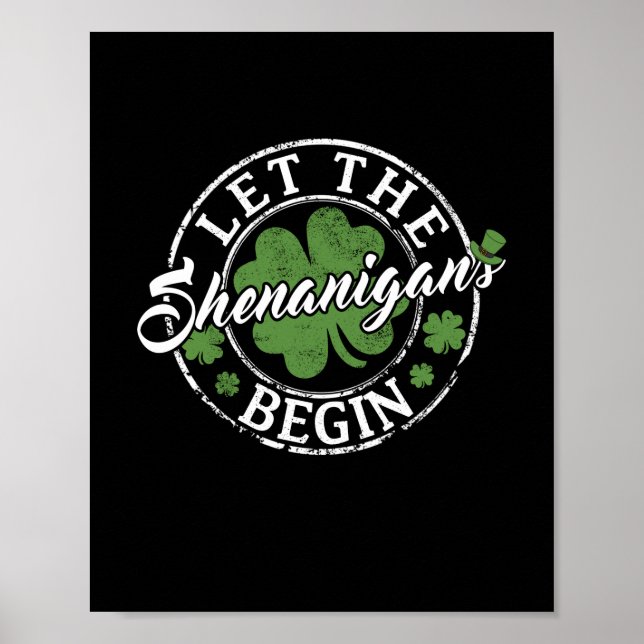 Lass The Shenanigans Begin Funny Clovers St Patric Poster (Vorne)