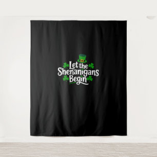 Lass The Shenanigans Begin Funny Clovers St Patric Wandteppich