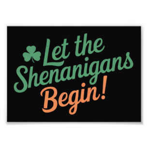 Lass The Shenanigans Begin Funny Irish St Patricks Fotodruck