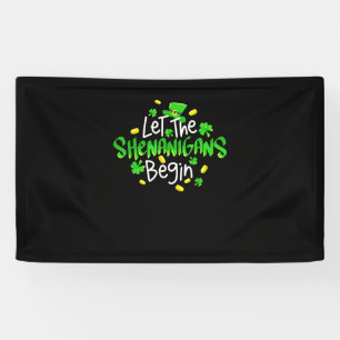 Lass The Shenanigans Begin Funny St. Patrick's Day Banner