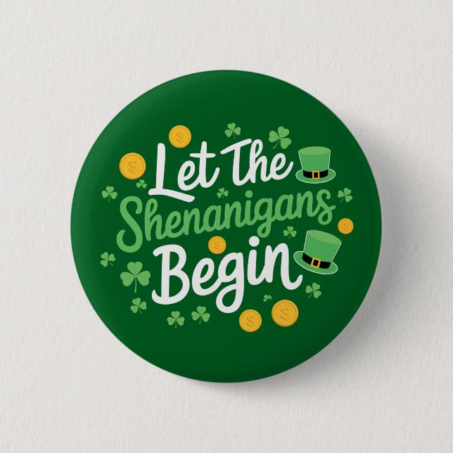 Lass The Shenanigans Begin Funny St Patrick's Day Button (Vorderseite)