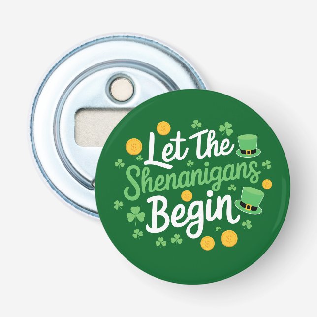 Lass The Shenanigans Begin Funny St Patrick's Day Flaschenöffner (Vorderseite)