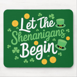 Lass The Shenanigans Begin Funny St Patrick's Day Mousepad