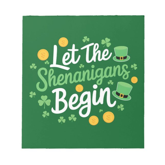 Lass The Shenanigans Begin Funny St Patrick's Day Notizblock (Vorderseite)