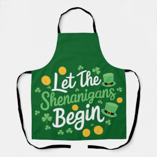 Lass The Shenanigans Begin Funny St Patrick's Day Schürze