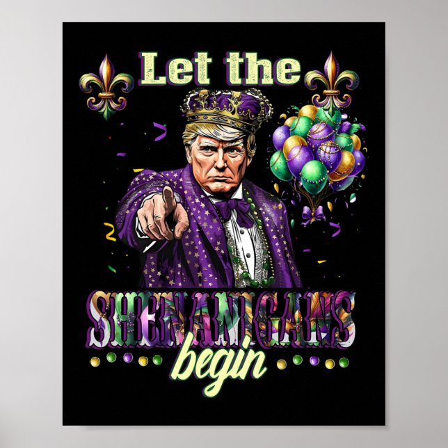 Lass The Shenanigans Begin Funny Trump Mardi Gras  Poster (Vorne)