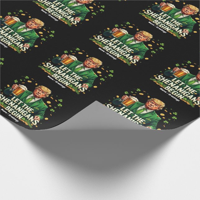 Lass The Shenanigans Begin Funny Trump St Patricks Geschenkpapier (Ecke)
