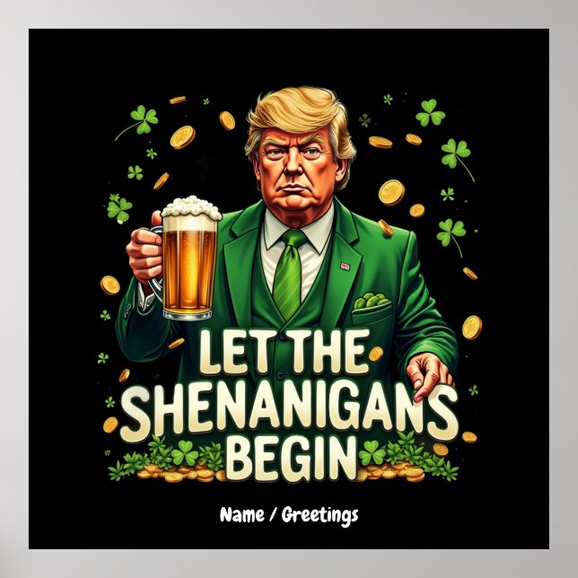 Lass The Shenanigans Begin Funny Trump St Patricks Poster (Vorne)