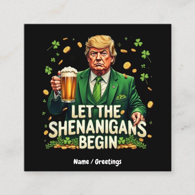 Lass The Shenanigans Begin Funny Trump St Patricks Quadratische Visitenkarte (Vorderseite)