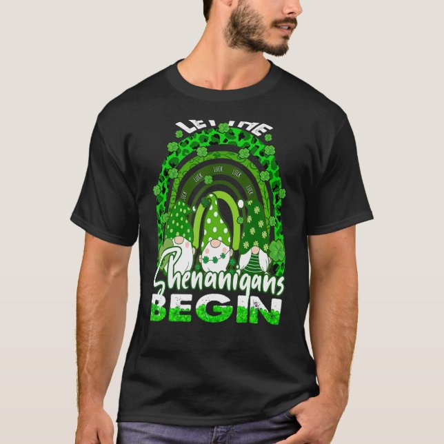 Lass The Shenanigans Begin Gnome Rainbow St Patric T-Shirt (Vorderseite)
