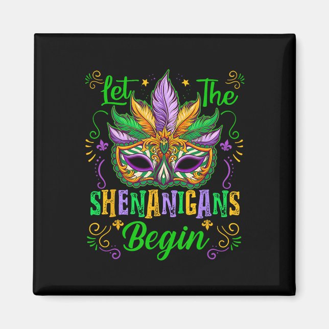 Lass The Shenanigans Begin Mardi Gras Maske New Or Magnet (Vorne)